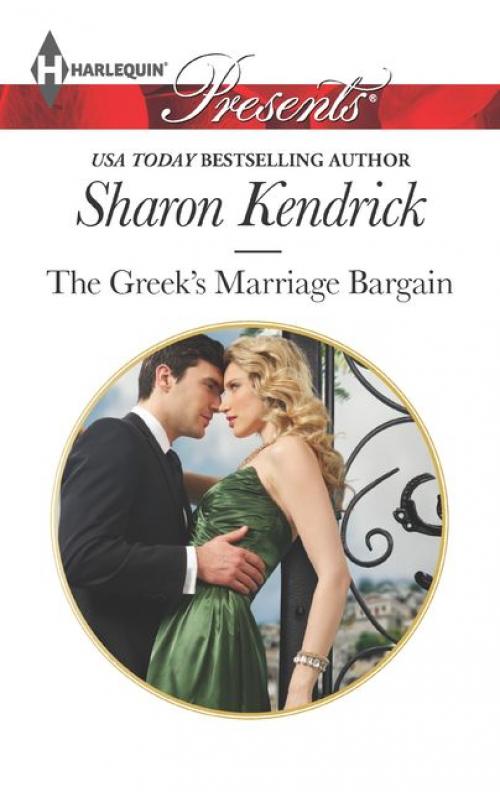 The Greek's Marriage Bargain - Sharon Kendrick