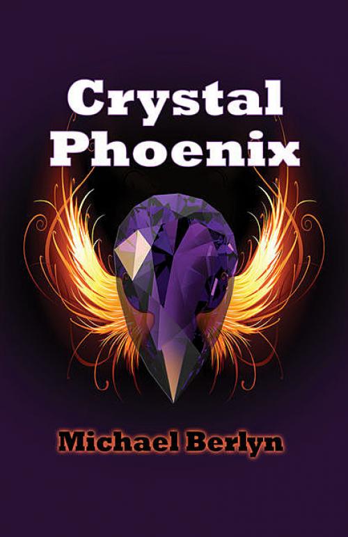Crystal Phoenix - Michael Berlyn