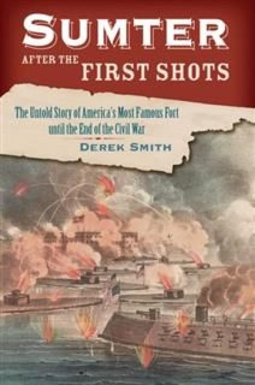 Sumter After the First Shots - Derek Smith