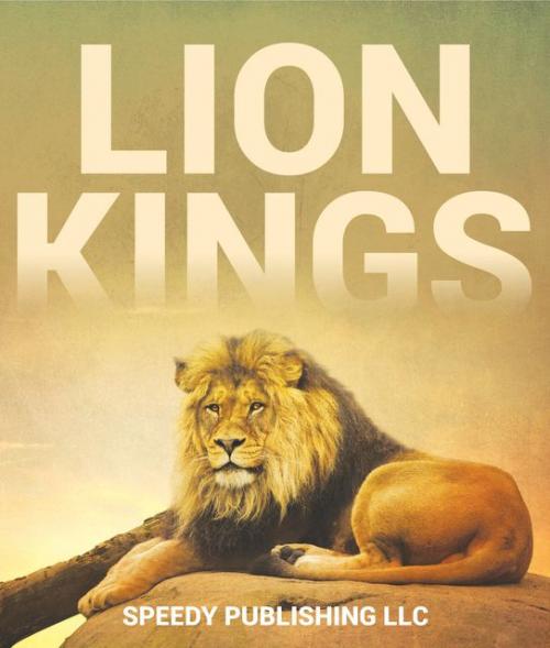 Lion Kings - Speedy Publishing
