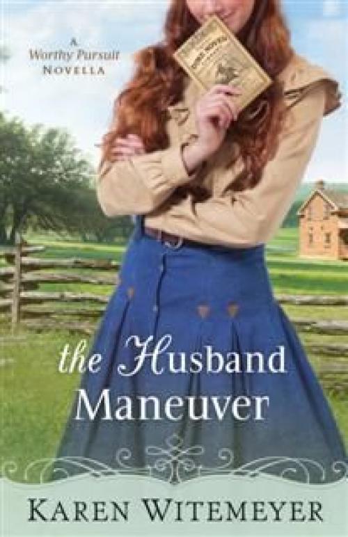 Husband Maneuver (With This Ring? Collection) - Karen Witemeyer