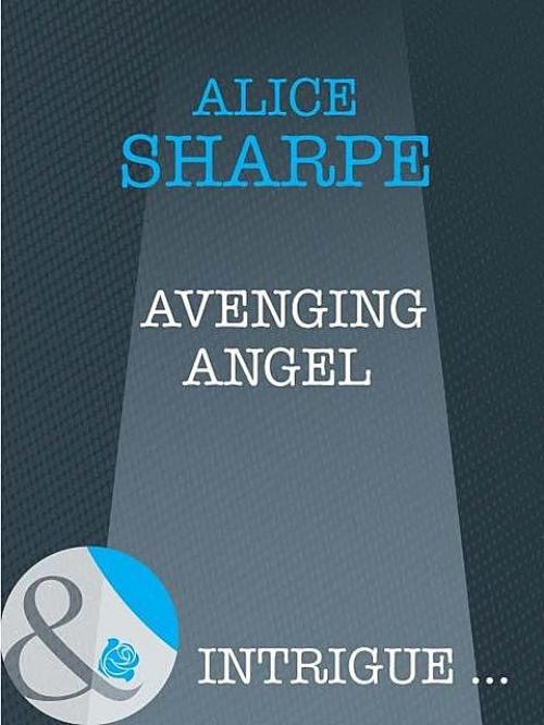 Avenging Angel - Alice Sharpe