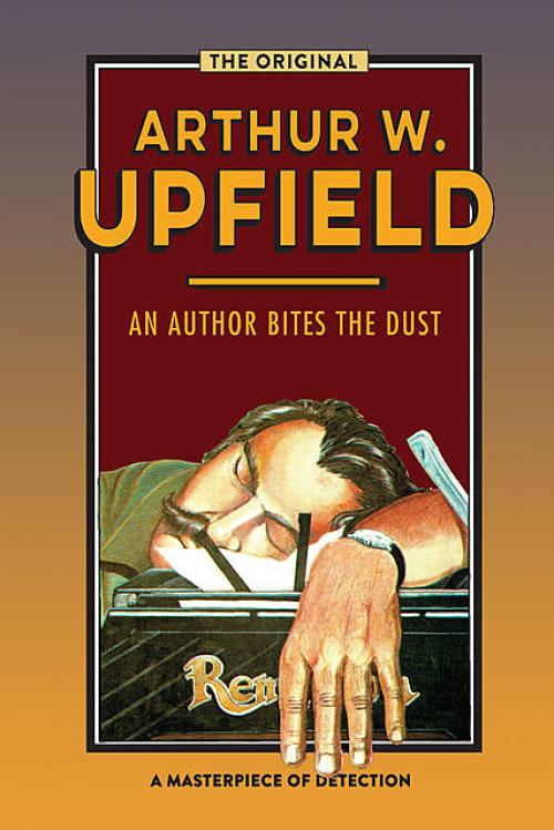An Author Bites the Dust - Arthur W. Upfield