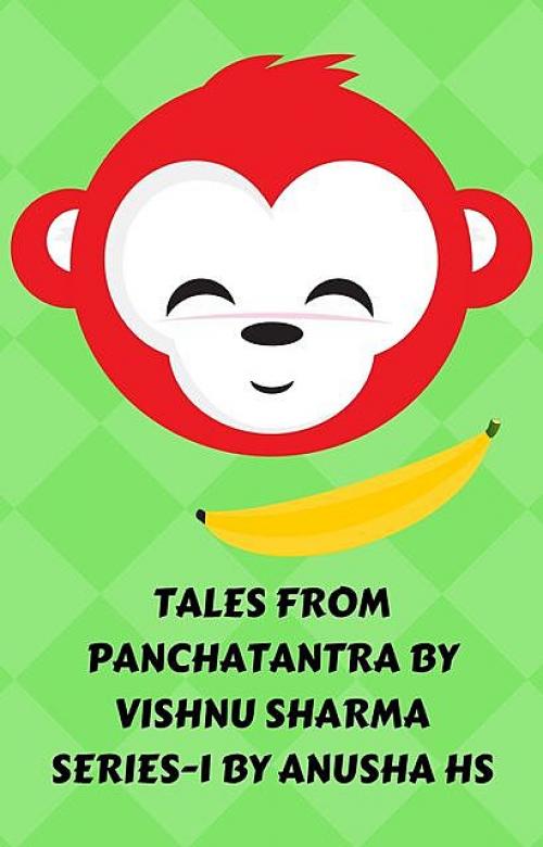 Tales from panchatantra - Anusha hs