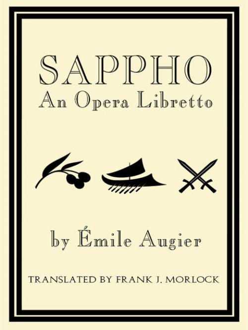 Sappho: An Opera Libretto - Émile Augier