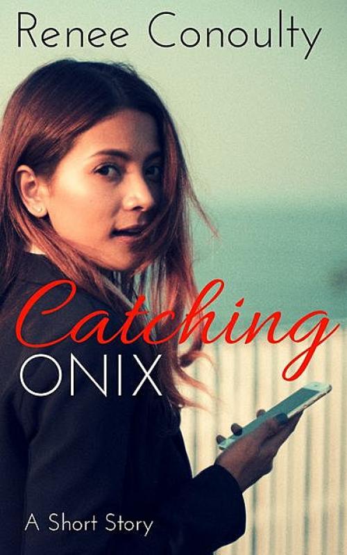 Catching Onix - Renee Conoulty