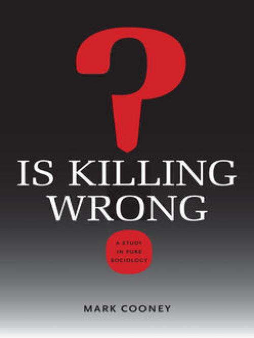 Is Killing Wrong? - Mark Cooney
