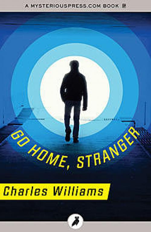 Go Home, Stranger - Charles Williams