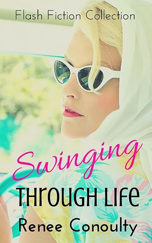 Swinging Through Life - Renee Conoulty