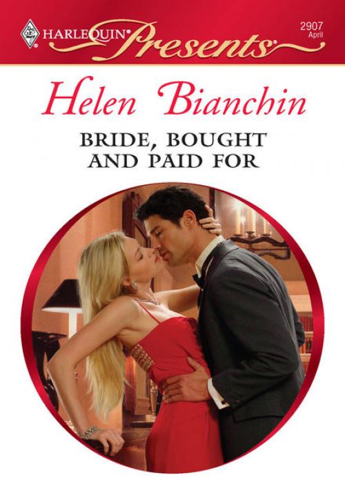 Bride, Bought and Paid For - Helen Bianchin
