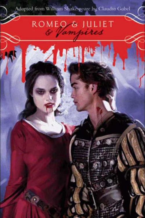 Romeo and Juliet and Vampires - Claudia Gabel
