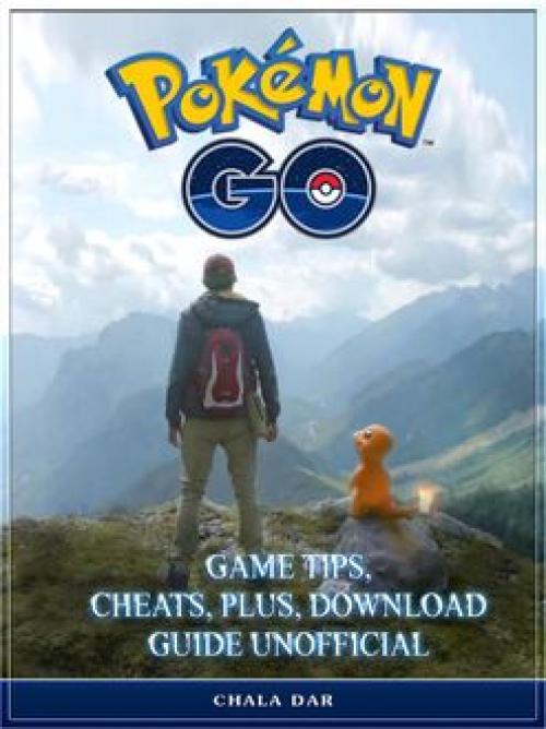 Pokemon Go Game How to Download for Android, Pc, Ios, Kindle + Tips Unofficial - HiddenStuff Entertainment
