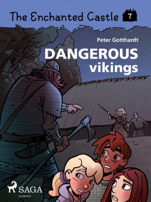 The Enchanted Castle 7 – Dangerous Vikings - Peter Gotthardt