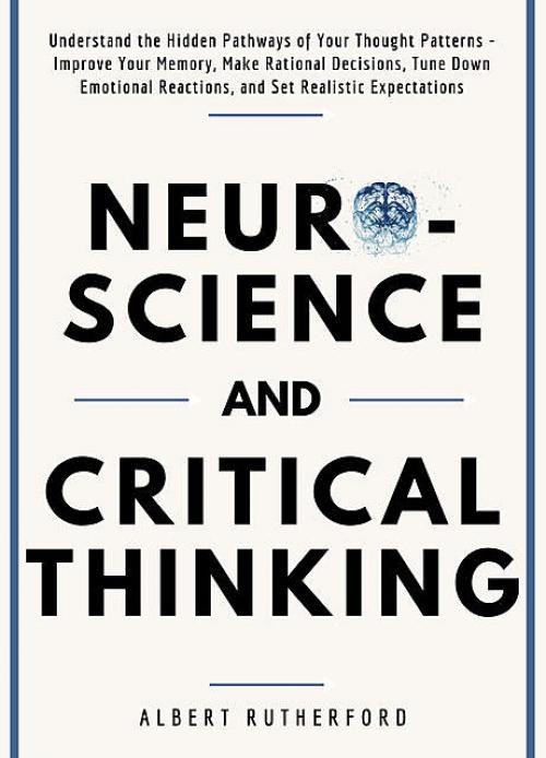 Neuroscience and Critical Thinking - Albert Rutherford
