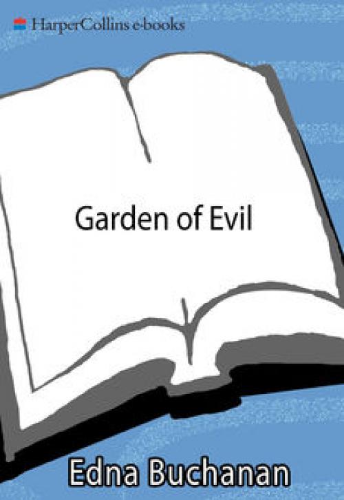 Garden of Evil - Edna Buchanan