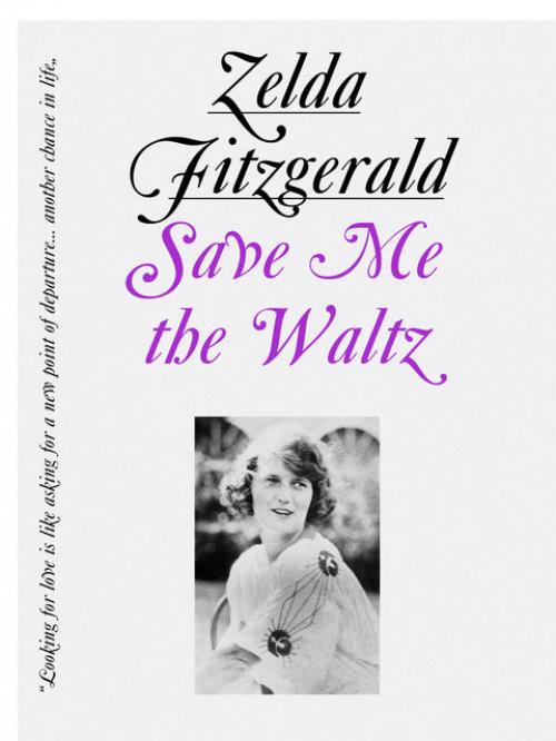 Save Me the Waltz - Zelda Fitzgerald
