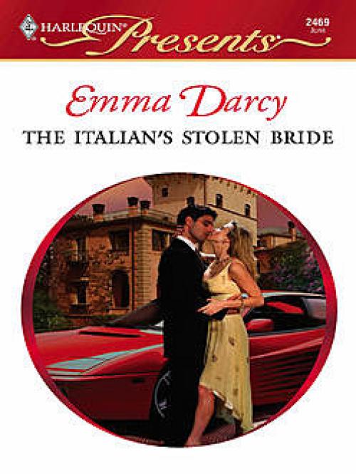 The Italian's Stolen Bride - Emma Darcy