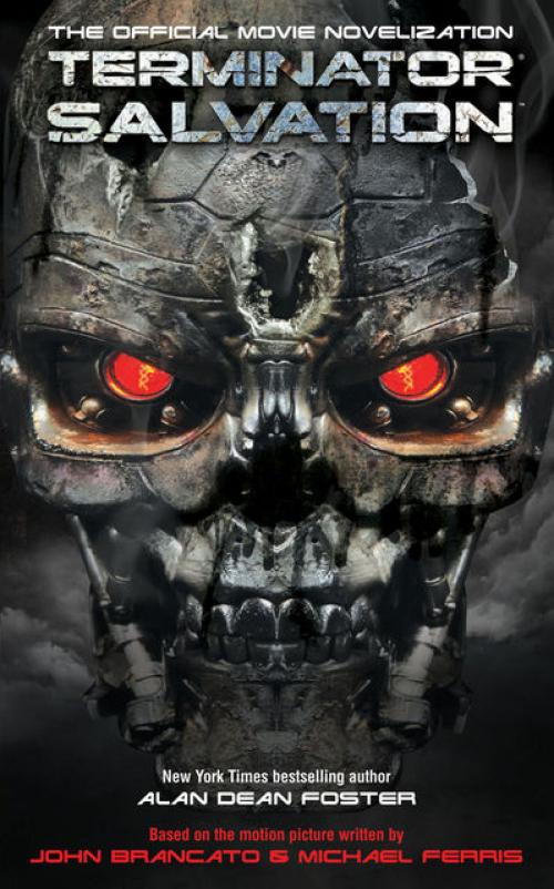 Terminator Salvation – The Official Movie Novelization - Alan Dean Foster