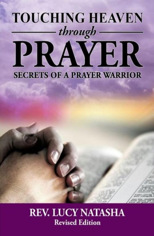 Touching Heaven Through Prayer - Rev. Lucy Natasha