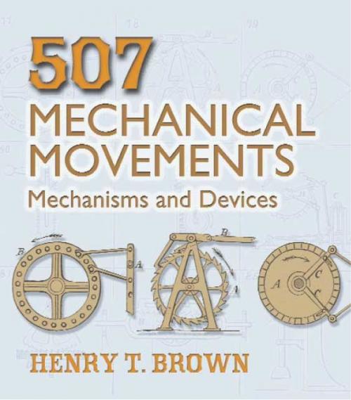 507 Mechanical Movements - Henry T.Brown
