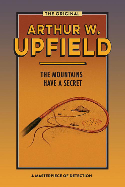 The Mountains Have a Secret - Arthur W. Upfield