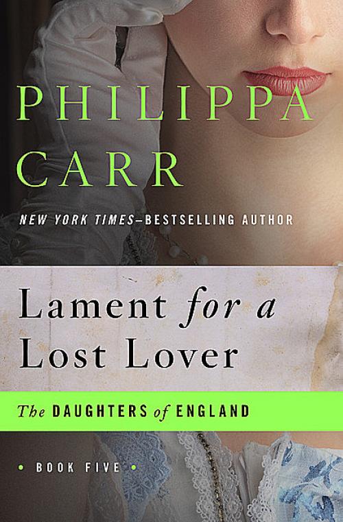 Lament for a Lost Lover - Philippa Carr