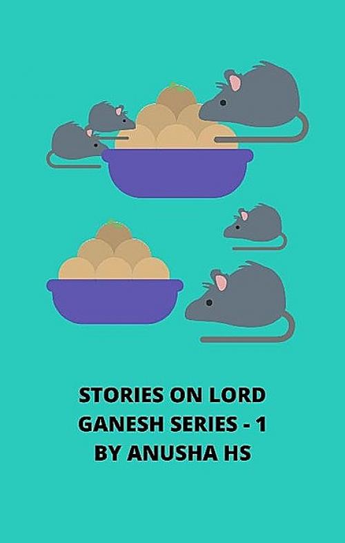Stories on lord Ganesh series -1 - Anusha hs