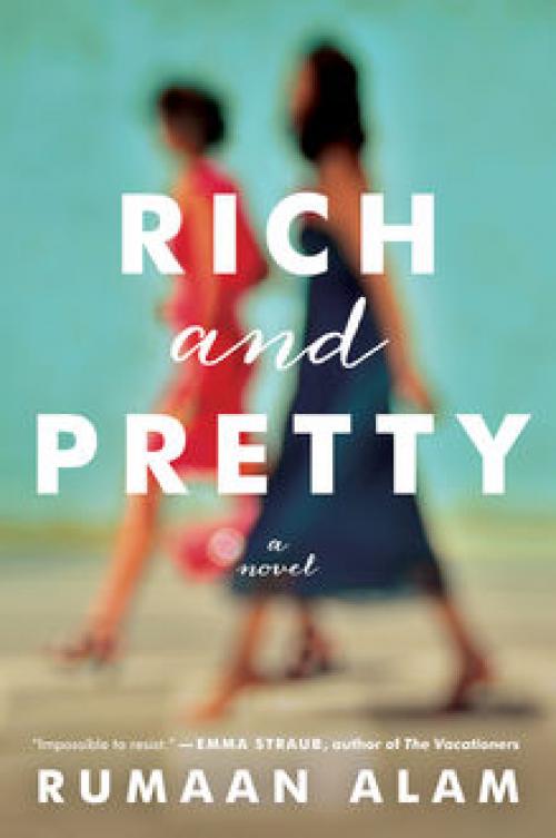 Rich and Pretty - Rumaan Alam