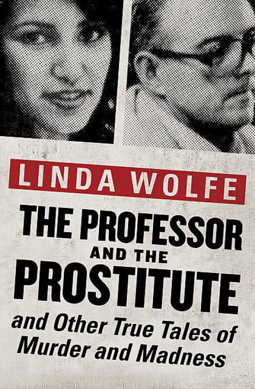 The Professor and the Prostitute - Linda Wolfe