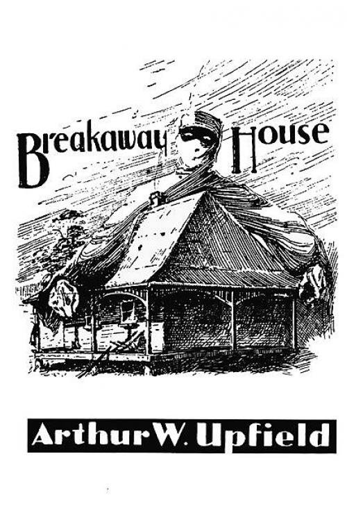 Breakaway House - Arthur W. Upfield