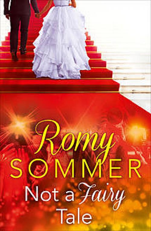 Not a Fairy Tale: HarperImpulse Contemporary Romance - Romy Sommer