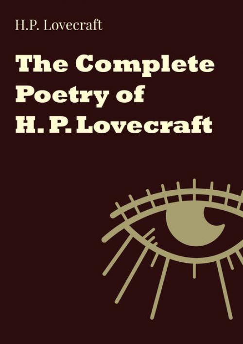 The Complete Poetry of H. P. Lovecraft - Howard Lovecraft