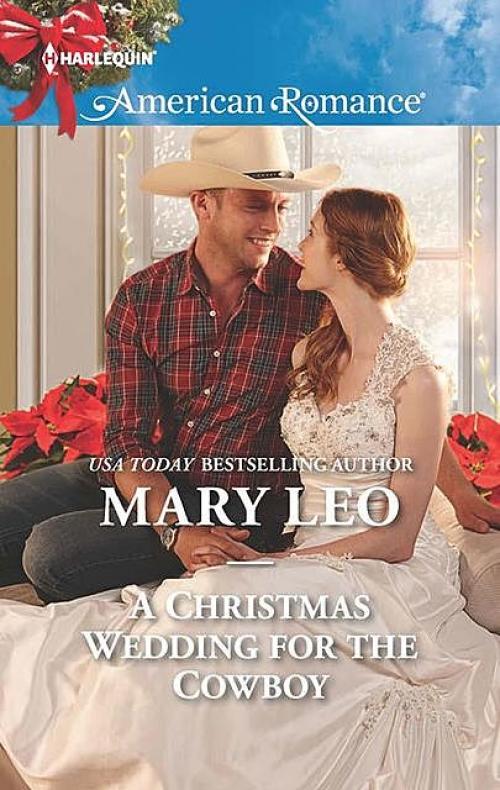A Christmas Wedding for the Cowboy - Mary Leo