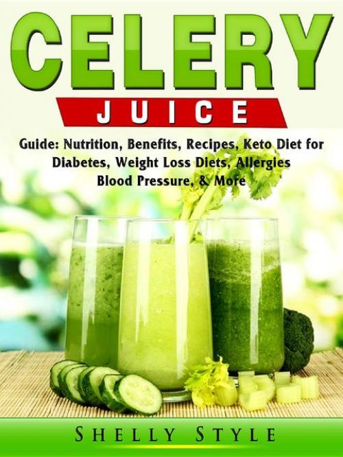 Celery Juice Guide - Shelly Style