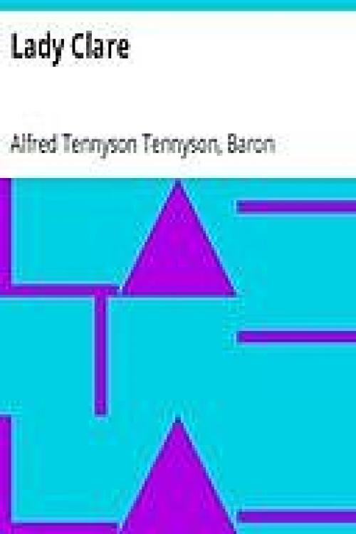 Lady Clare - Lord Alfred Tennyson