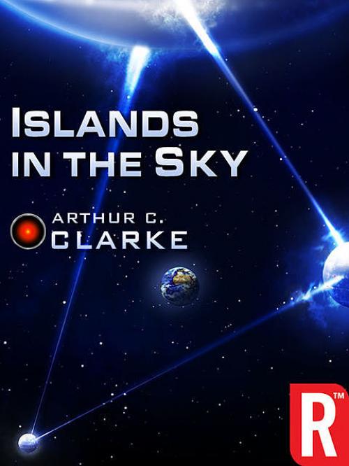 Islands in the Sky - Arthur Clarke