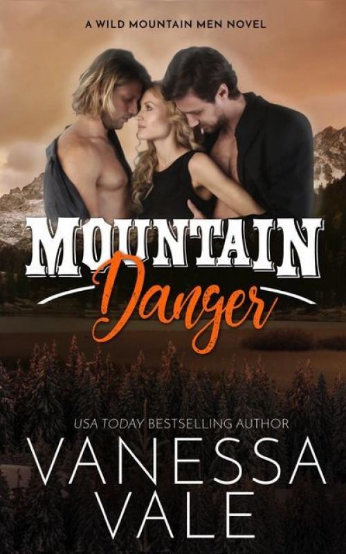 Mountain Danger - Vanessa Vale