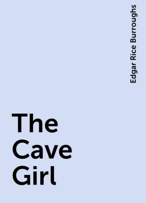 The Cave Girl - Edgar Rice Burroughs