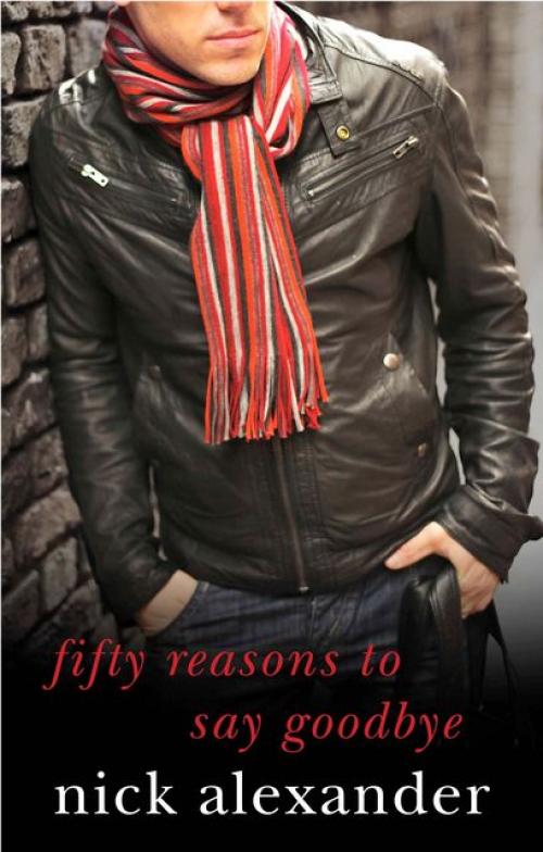 50 Reasons to Say Goodbye - Nick Alexander