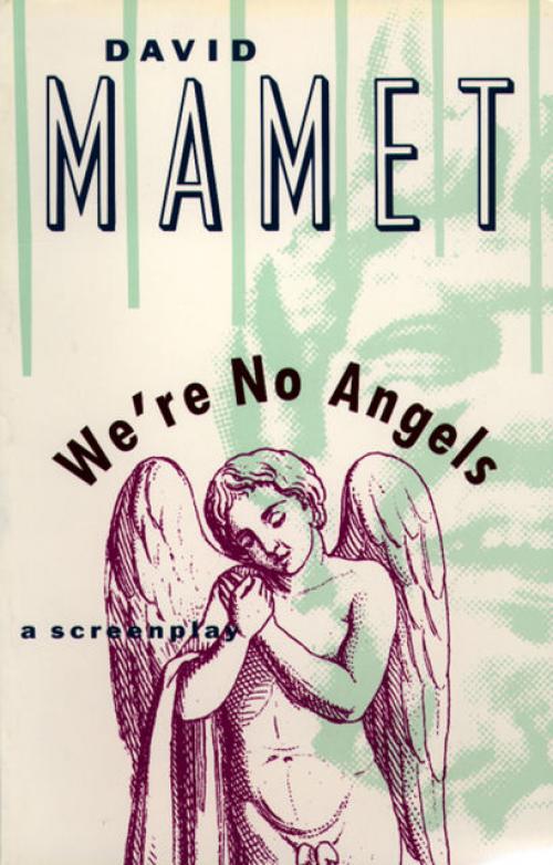 We're No Angels - David Mamet