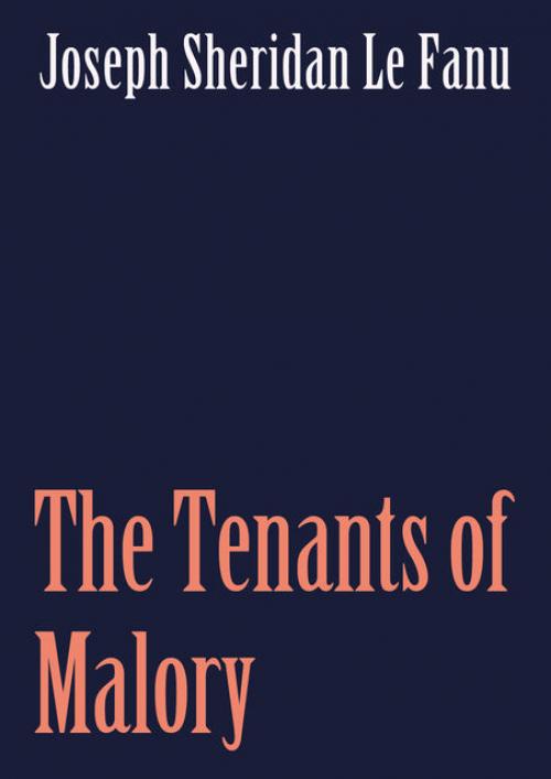 The Tenants of Malory - Joseph Sheridan Le Fanu