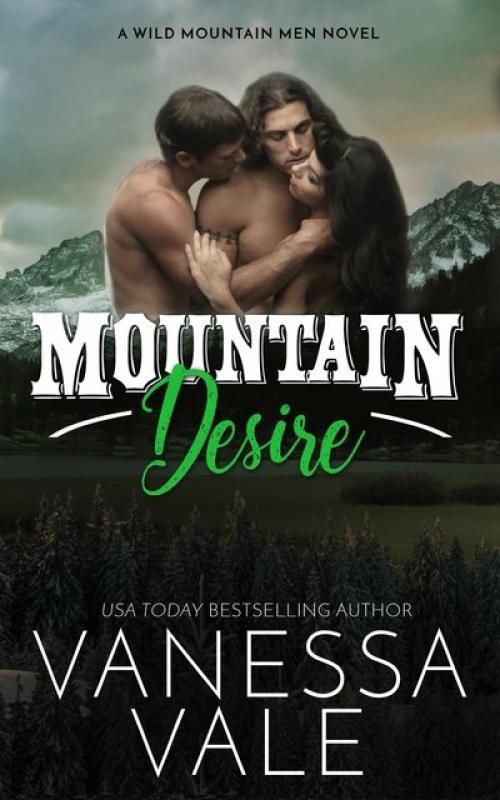 Mountain Desire - Vanessa Vale
