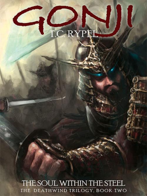Gonji: The Soul Within the Steel - T.C.Rypel