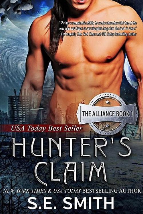 Hunter's Claim: The Alliance Book 1 - S.E.Smith