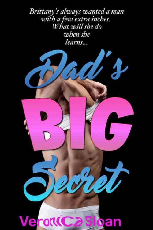 Dad’s Big Secret - Veronica Sloan