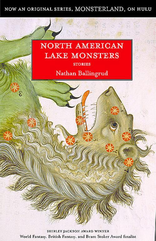 North American Lake Monsters - Nathan Ballingrud
