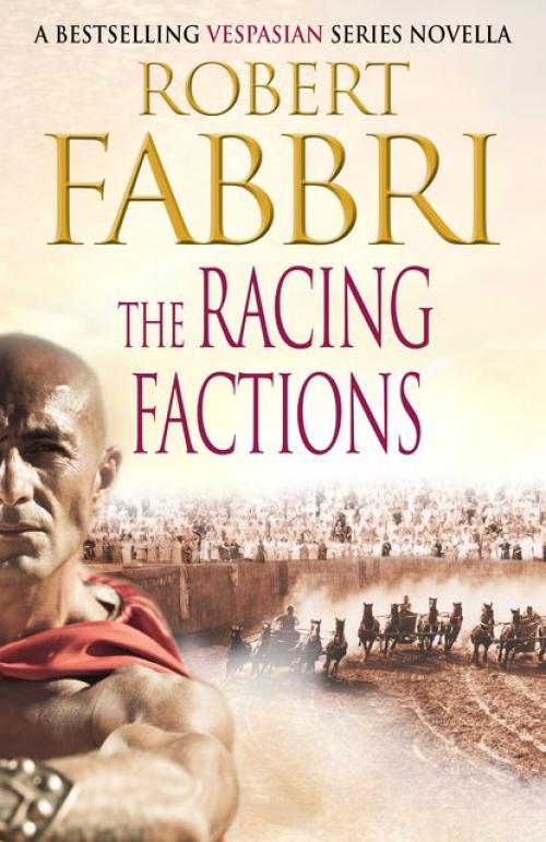 The Racing Factions - Robert Fabbri