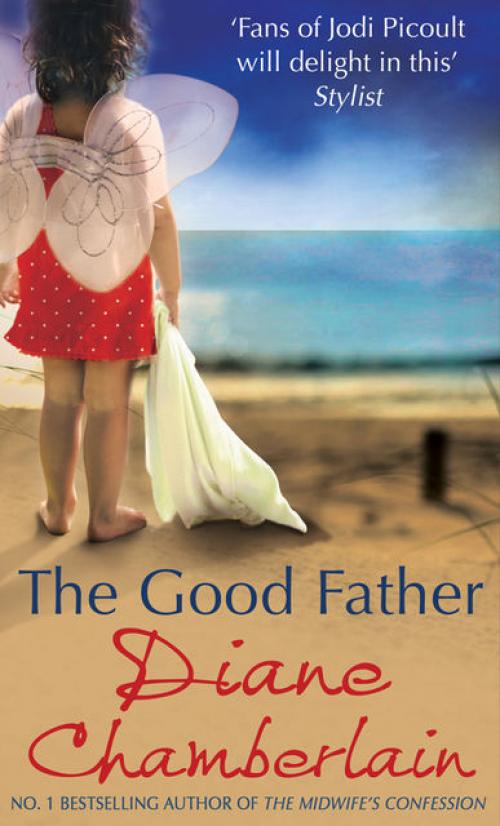 The Good Father - Diane Chamberlain