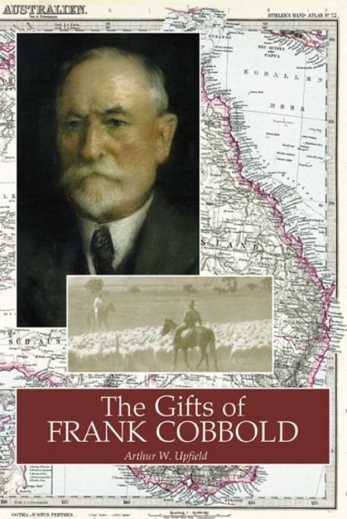 The Gifts of Frank Cobbold - Arthur W. Upfield