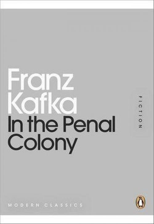In the Penal Colony - Franz Kafka